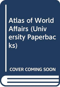 Atlas of World Affairs 