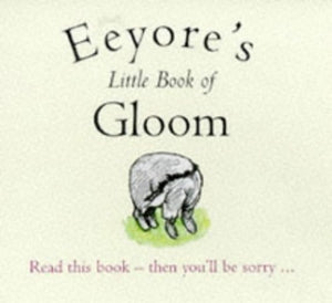 Eeyore's Little Book of Gloom 