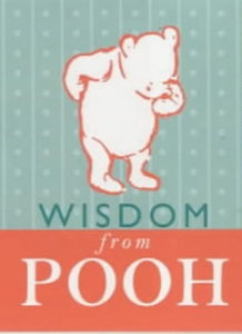 Wisdom from Pooh 