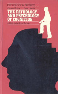 The Pathology and Psychology of Cognition 