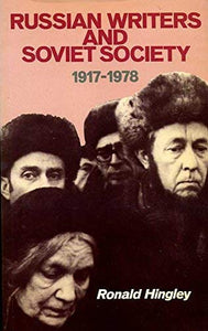 Russian Writers and Soviet Society, 1917-78 