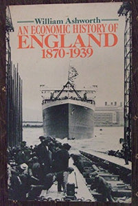 Economic History of England, 1870-1939 