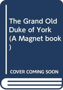 The Grand Old Duke of York 