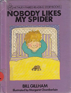 Nobody Likes My Spider 