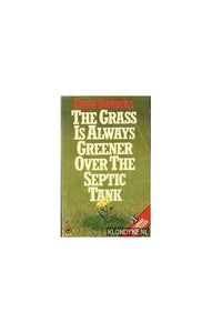 The Grass is Always Greener Over the Septic Tank 