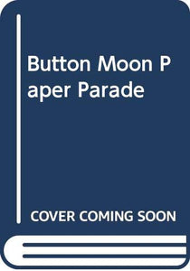 Button Moon Paper Parade 