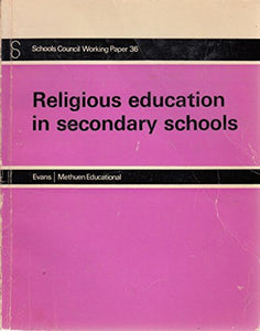 Religious Education in Secondary Schools (Schools Council working papers) 