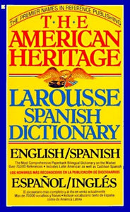 The American Heritage Larousse Spanish Dictionary 