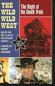 Wild, Wild West: The Night of the Death Train 