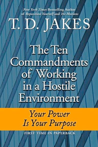 The Ten Commandments Of Working In A Hostile Environment 