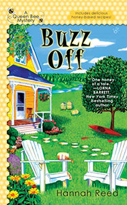 Buzz Off: A Queen Bee Mystery Book 1 