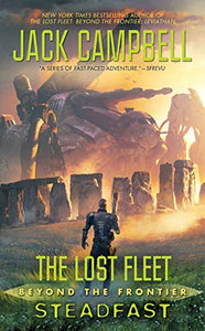 The Lost Fleet: Beyond the Frontier: Steadfast 