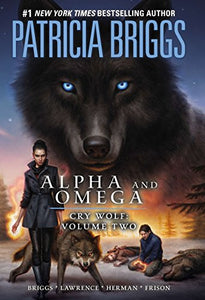 Alpha and Omega: Cry Wolf, Volume 2 