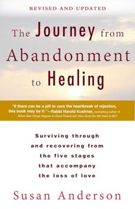 The Journey from Abandonment to Healing: Revised and Updated 