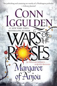 Wars of the Roses: Margaret of Anjou 