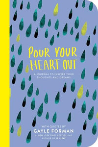 Pour Your Heart Out (Gayle Forman) 