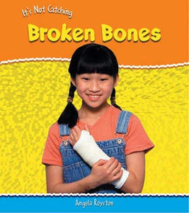 It's Not Catching: Broken Bones Paperback 