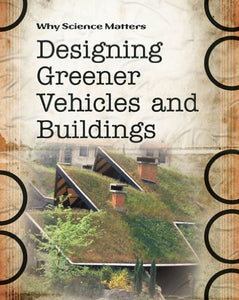 Designing Greener Vehicles and Buildings 