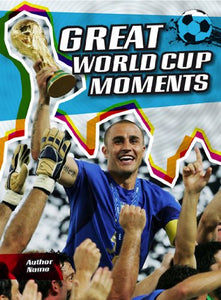 Great World Cup Moments 