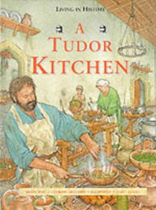 Living in History: A Tudor Kitchen (Cased) 