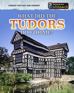 What Did the Tudors Do For Me? 