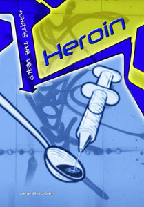 What's the Deal: Heroin 