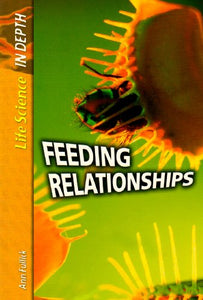 Life Science in Depth: Feeding Relationships Paperback 