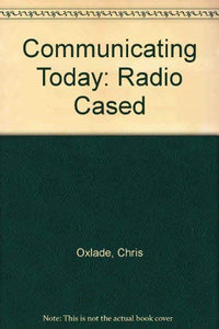 Communicating Today: Radio Cased 