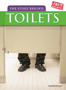 The Story Behind Toilets 