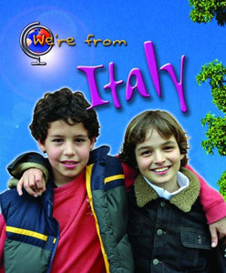 We're from Italy 