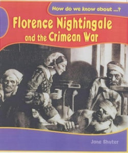 How Do We Know About? Florence Nightingale and The Crimean  War 