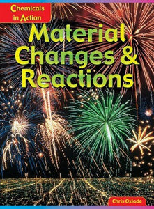 Material Changes & Reactions 