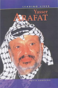 Leading Lives: Yasser Arafat 