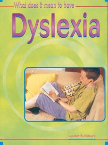 What Does it mean to Have? Dyslexia Paperback 