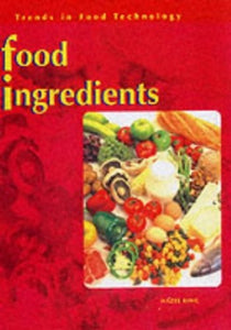 Trends in Food Technology: Food Ingredients 