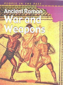 People in Past Anc Rome War & Weapons 