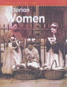 People In The Past: Victorian Women Paperback 