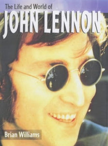 Life and World of John Lennon 