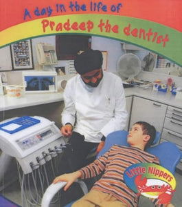 Little Nippers: A Day in the Life of Pradeep the Dentist 