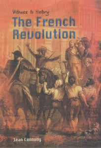 Witness to History: The French Revolution 