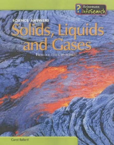 Science Answers: Solids, Liquids And Gases Paperback 