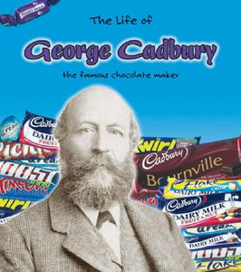 The Life of George Cadbury 