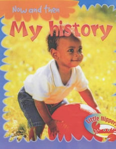 Little Nippers: Now and then My History Paperback 