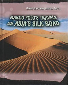 Marco Polo's Travels on Asia's Silk Road 