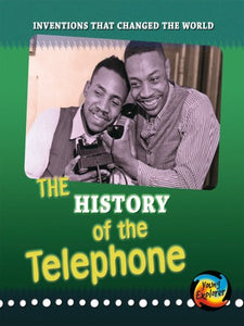 The History of the Telephone 