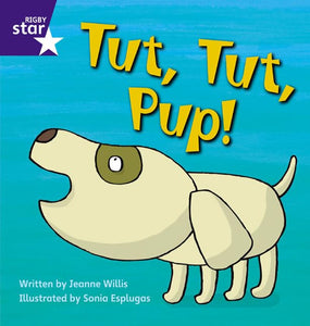 Rigby Star Phonics: Tut Tut Pup (Phase 2) 