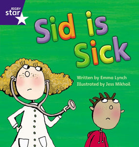 Star Phonics: Sid is Sick (Phase 3) 