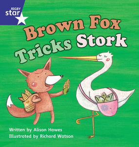 Star Phonics Set 10: Brown Fox Tricks Stork 