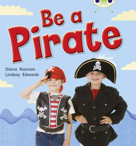 Bug Club Guided Non Fiction Reception Red B Be a Pirate 