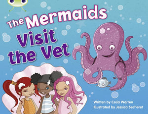 Bug Club Blue (KS1) B/1B The Mermaids Visit the Vet 6-pack 